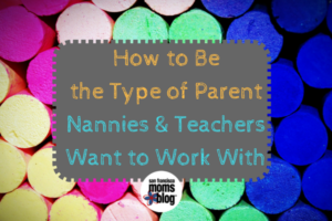 Parent Teacher Relationship Nanny Mom relationship