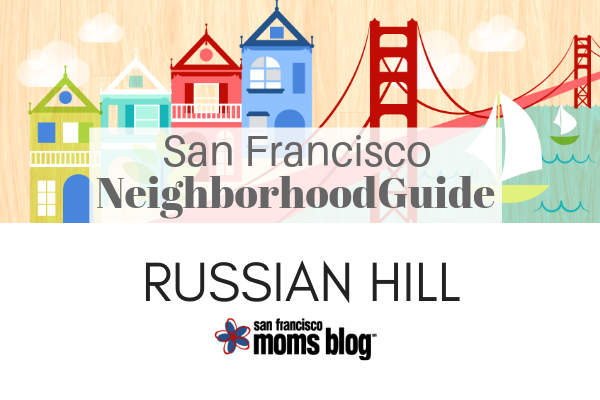 russian hill neighborhood guide san francisco