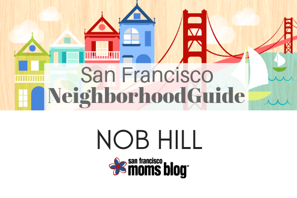 nob hill neighborhood guide san francisco