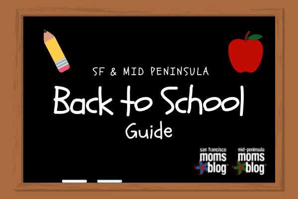 SF & Mid Peninsula Back to School Guide