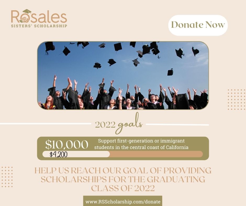The Rosales Sisters' Scholarship 2022 Fundraising Goal